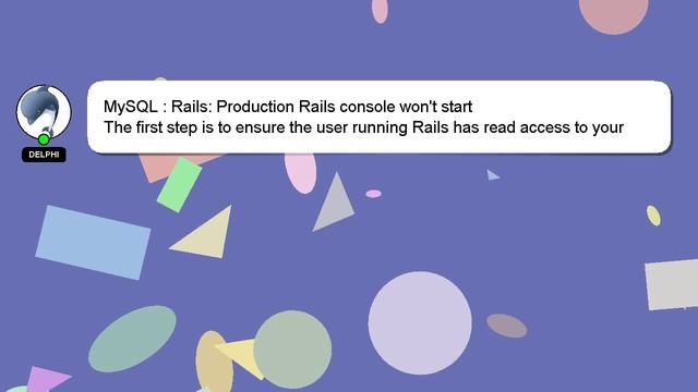 MySQL : Rails: Production Rails console won't start смотреть онлайн