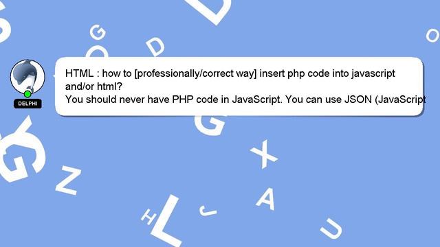 HTML : how to [professionally/correct way] insert php code into javascript and/or html? смотреть онлайн