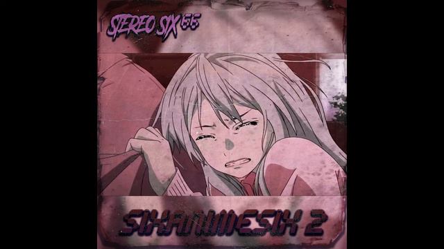 STEREO SIX66 BEATZ - SIXANIMESIX II (Yamete Kudasai)