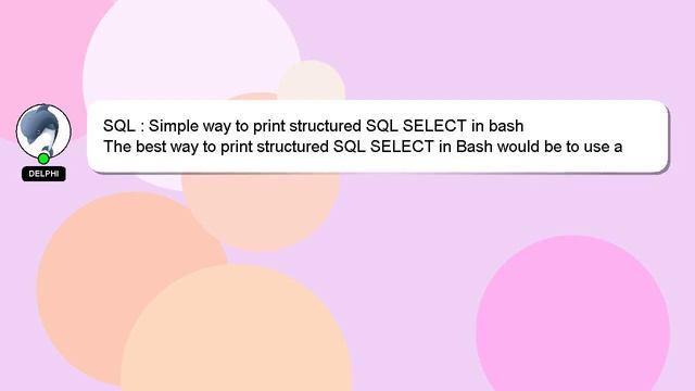 SQL : Simple way to print structured SQL SELECT in bash смотреть онлайн