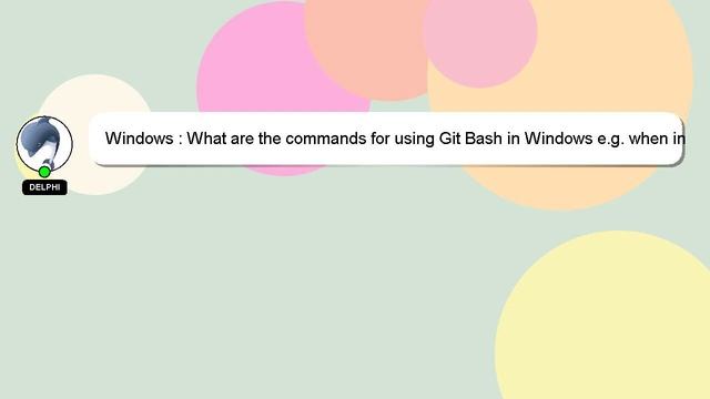 Windows : What are the commands for using Git Bash in Windows e.g. when in git diff mode? смотреть онлайн