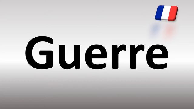 How to Pronounce Guerre (War) in French смотреть онлайн
