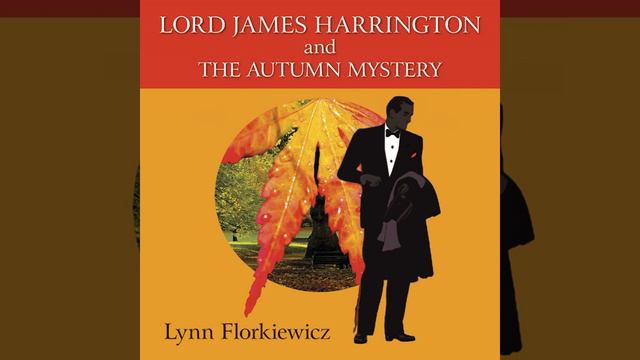 Chapter 27.2 - Lord James Harrington and the Autumn Mystery смотреть онлайн