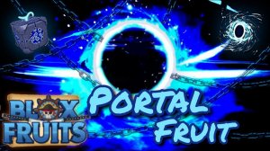 НОВЫЙ ФРУКТ! Portal Fruit || Blox Fruits UPD 17.3.5 Портал Фрукт|Showcase!!!
