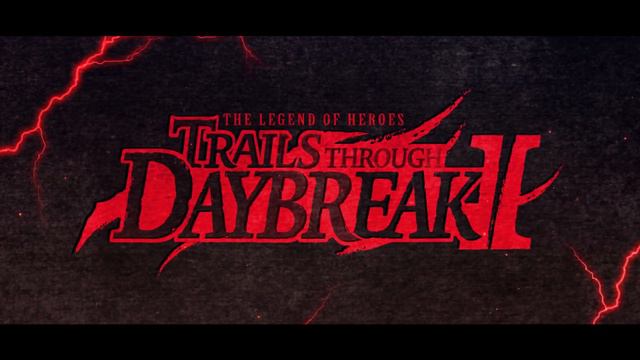 Трейлер The Legend Of Heroes: Trails Through Daybreak 2