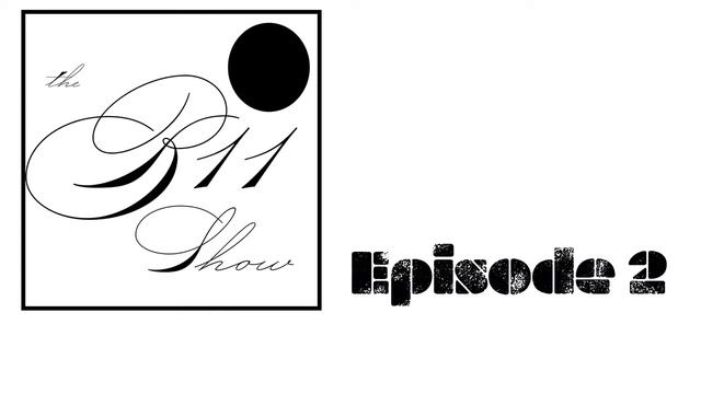 The B11 Show Episode 2: I dreamed a B11 смотреть онлайн