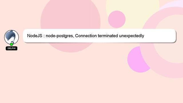 NodeJS : node-postgres, Connection terminated unexpectedly смотреть онлайн