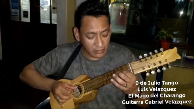 9 de Julio ( Tango) El Mago del Charango Luis Velázquez смотреть онлайн