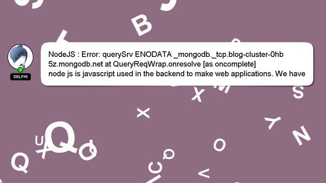 NodeJS : Error: querySrv ENODATA _mongodb._tcp.blog-cluster-0hb5z.mongodb.net at QueryReqWrap.onres смотреть онлайн