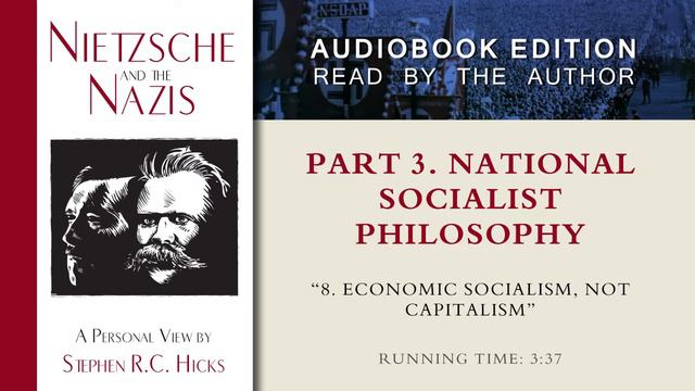 Economic socialism, not capitalism (Nietzsche and the Nazis, Part 3, Section 8) смотреть онлайн