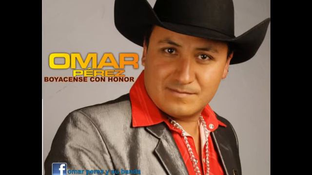 OMAR PEREZ - BOYACENSE CON HONOR - OMAR PEREZ- EXITO смотреть онлайн