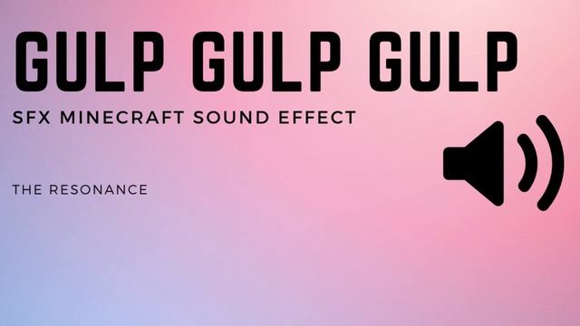 Gulp Gulp Gulp Gulp - Sound Effect смотреть онлайн