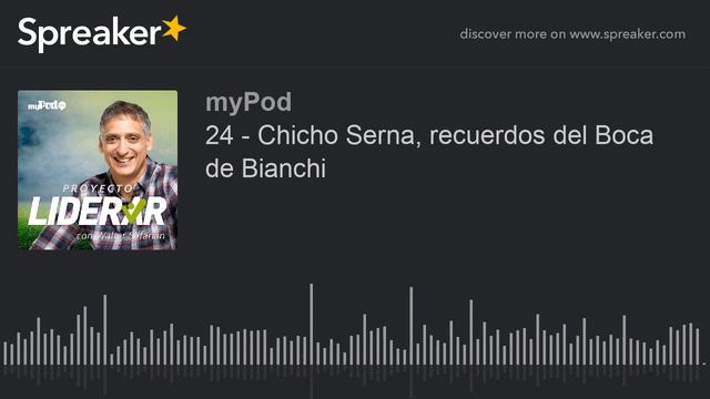 24 - Chicho Serna, recuerdos del Boca de Bianchi (part 2 de 2) смотреть онлайн