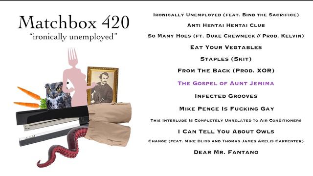 Matchbox 420 - Ironically Unemployed [FULL ALBUM STREAM] смотреть онлайн