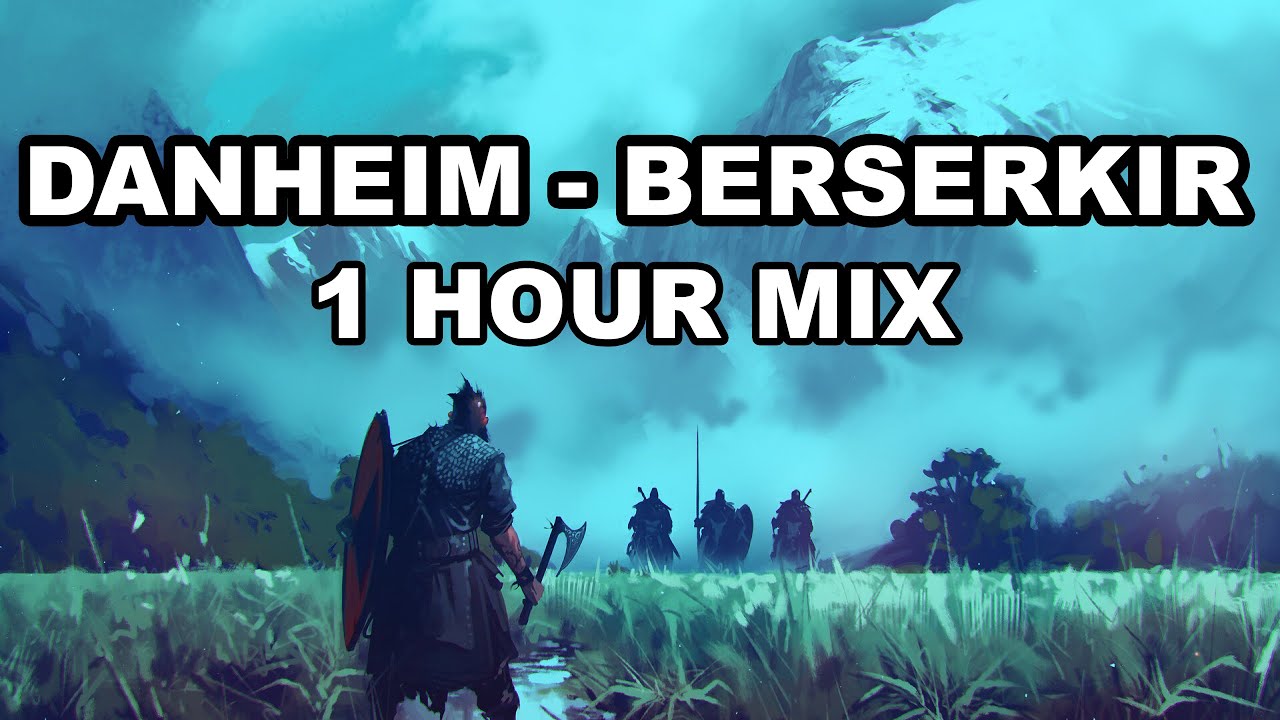 Danheim - Berserkir 1 Hour Mix