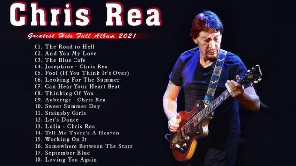 Chris Rea Best Songs Collection -  Chris Rea  Greatest Hits Full Album 2022