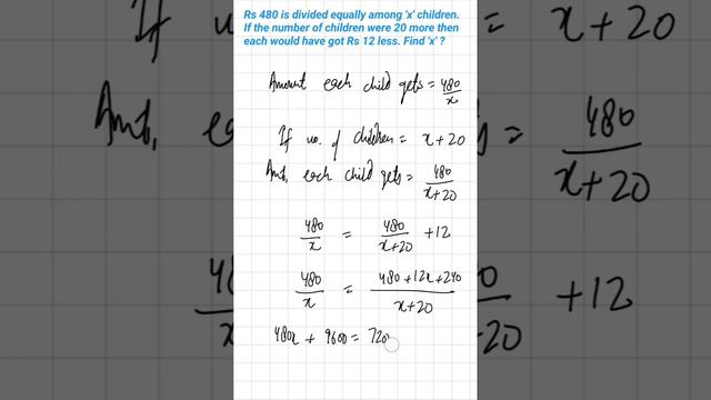 Rs 480 is divided equally among 'x' children.If the number of children were 20 more then each would смотреть онлайн