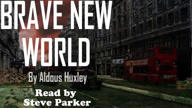 Brave New World complete dramatised audiobook смотреть онлайн