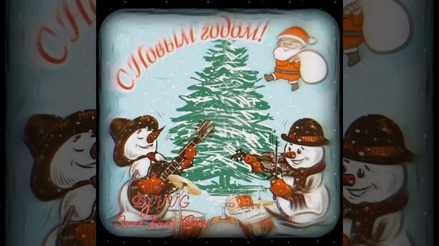 Dj VVG - Snow-Xmas-Bass DnB Mix, праздничный новогодний Drum and Bass by groovepad 🎄🥳😉 смотреть онлайн