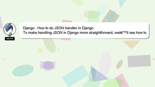 Django : How to do JSON handler in Django смотреть онлайн