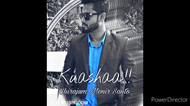 Kuasha (কুয়াশা) || Bangla RNB || Shirajum Monir Santo || смотреть онлайн