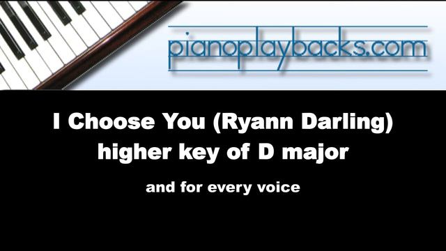 I Choose You (Ryann Darling Cover) Piano Playback Instrumental Demo higher key of D major смотреть онлайн