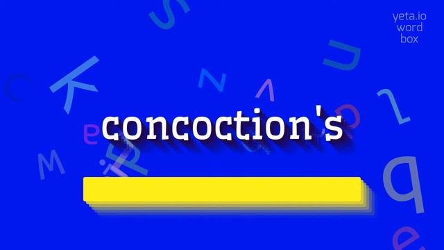CONCOCTION'S - HOW TO SAY CONCOCTION'S? #concoction's смотреть онлайн