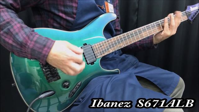 【試奏動画】 Ibanez　S671ALB