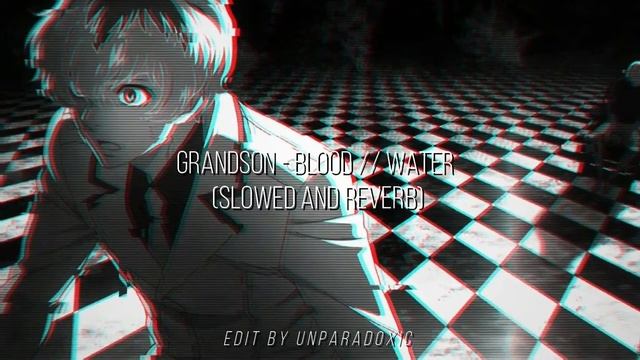 grandson - blood // water (slowed and reverb) смотреть онлайн