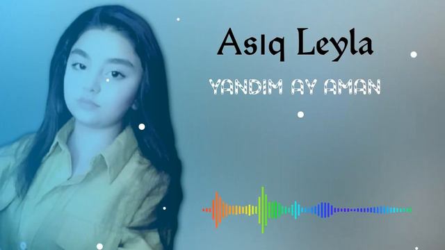 Yandim Ay Aman ( Asıq Leyla ) Super Sazda 2021