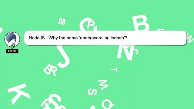 NodeJS : Why the name 'underscore' or 'lodash'? смотреть онлайн