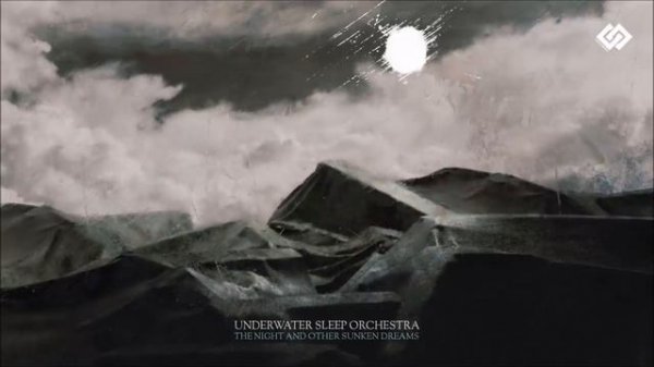 Underwater Sleep Orchestra - The Night and other Sunken Dreams  [Part 1]