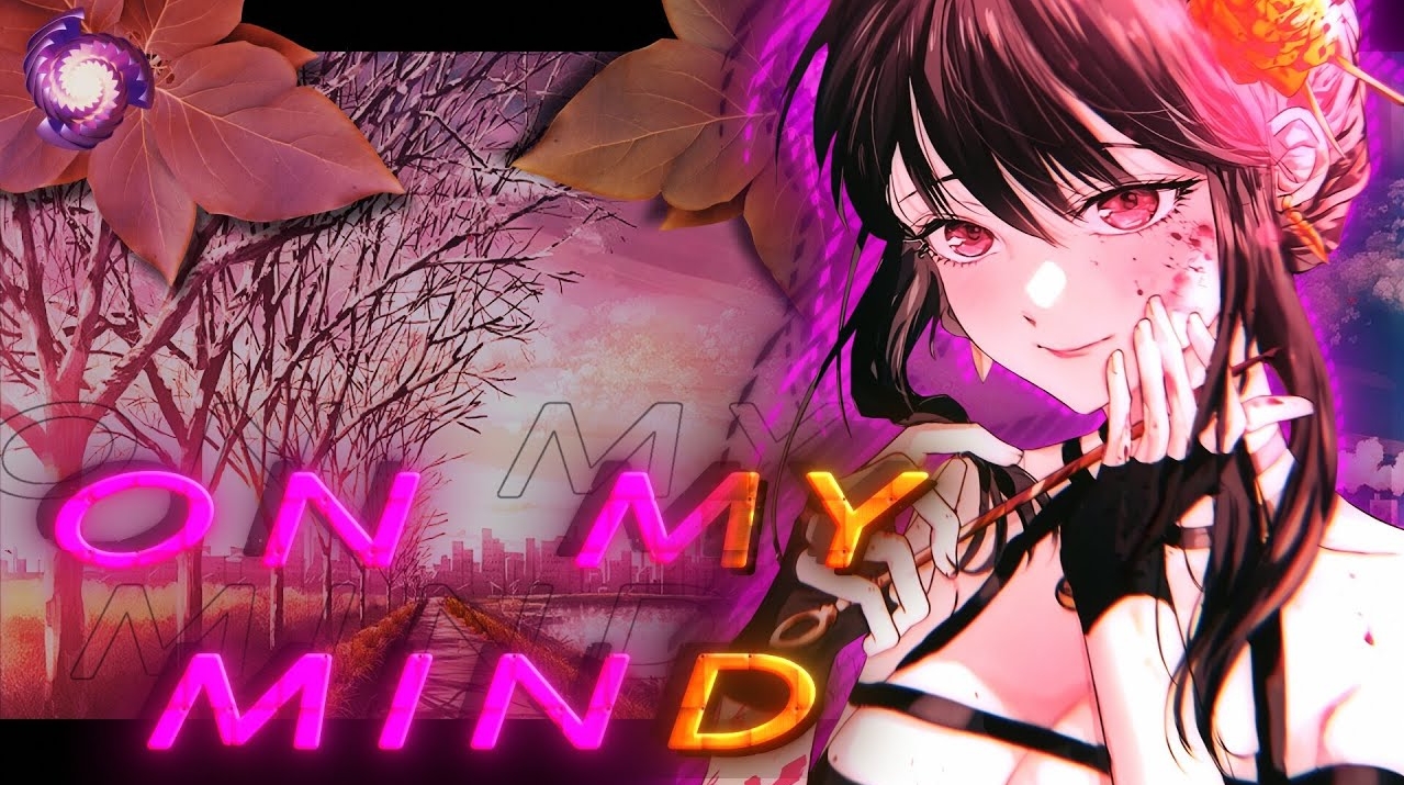 On My Mind / AMV / Анимемикс / Animemix смотреть онлайн