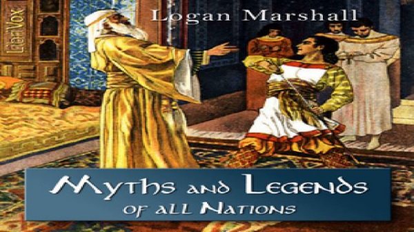 Myths and Legends of All Nations | Logan Marshall | Myths, Legends & Fairy Tales | English | 5/6