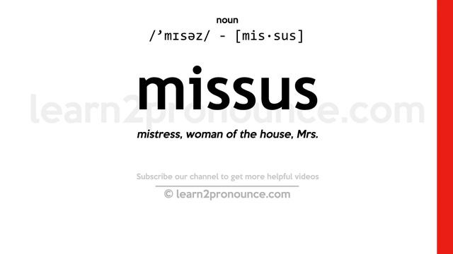 Pronunciation Of Missus | Definition Of Missus