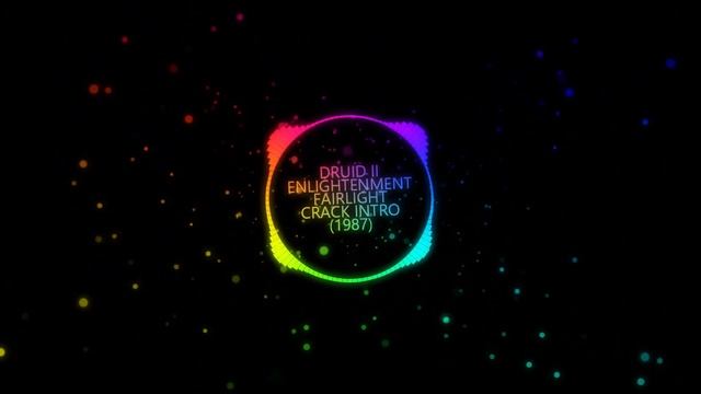 DRUID II ENLIGHTENMENT FAIRLIGHT CRACK INTRO 1987 смотреть онлайн