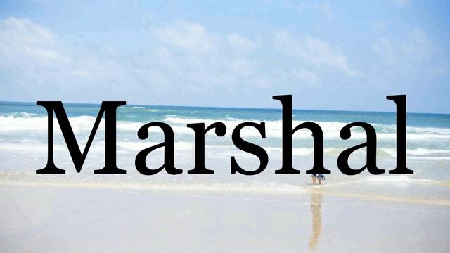 How To Pronounce Marshal🌈🌈🌈🌈🌈🌈Pronunciation Of Marshal смотреть онлайн