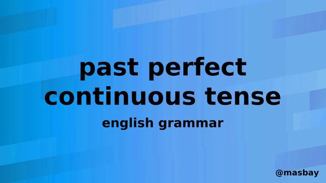 past perfect continuous tense - english grammar (4) #6 смотреть онлайн