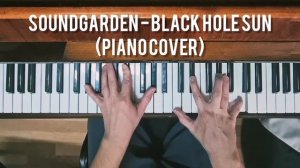 Soundgarden - Black hole sun (piano cover)