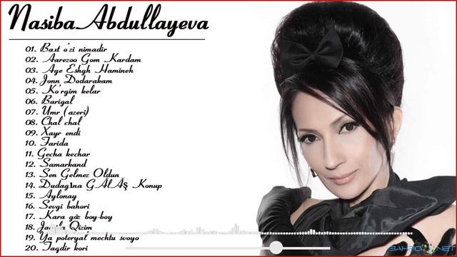 Nasiba Abdullayeva Barcha Qo'shiqlari To'plami - Насиба Абдуллаева Барча кушиклари туплами