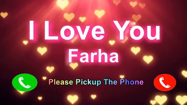 I Love You Farha Please Pickup The Phone,Farha Name Ringtone,Farha I Miss You, смотреть онлайн