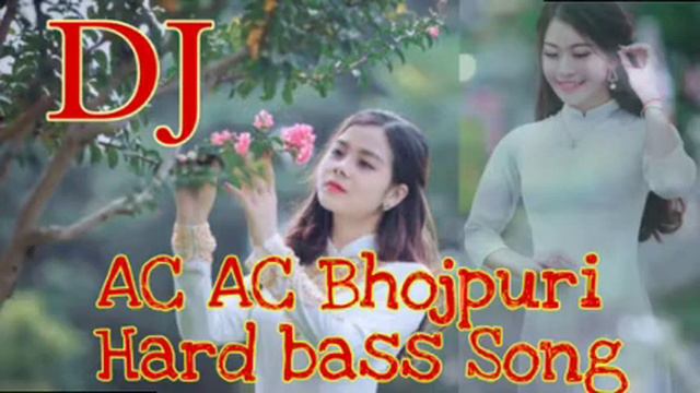 AC AC AC DJ remix bhojpuri song full remix song #3D heard bass song #djsongs смотреть онлайн