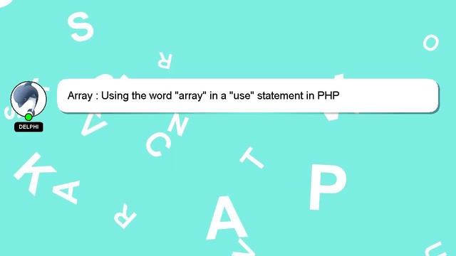 Array : Using the word "array" in a "use" statement in PHP смотреть онлайн