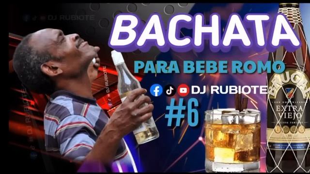 BACHATA MIX PARA BEBER ROMO ? VOL. 6 #djrubiote смотреть онлайн
