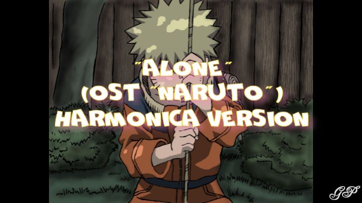 ГГ - "Alone" (ost "Naruto"). Harmonica version смотреть онлайн