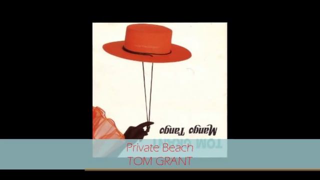 Tom Grant - PRIVATE BEACH смотреть онлайн