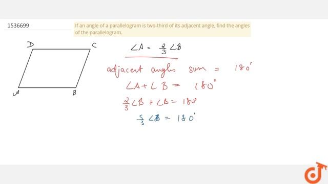 "If an angle of a parallelogram is two-third of its adjacent angle, find the angles of the смотреть онлайн