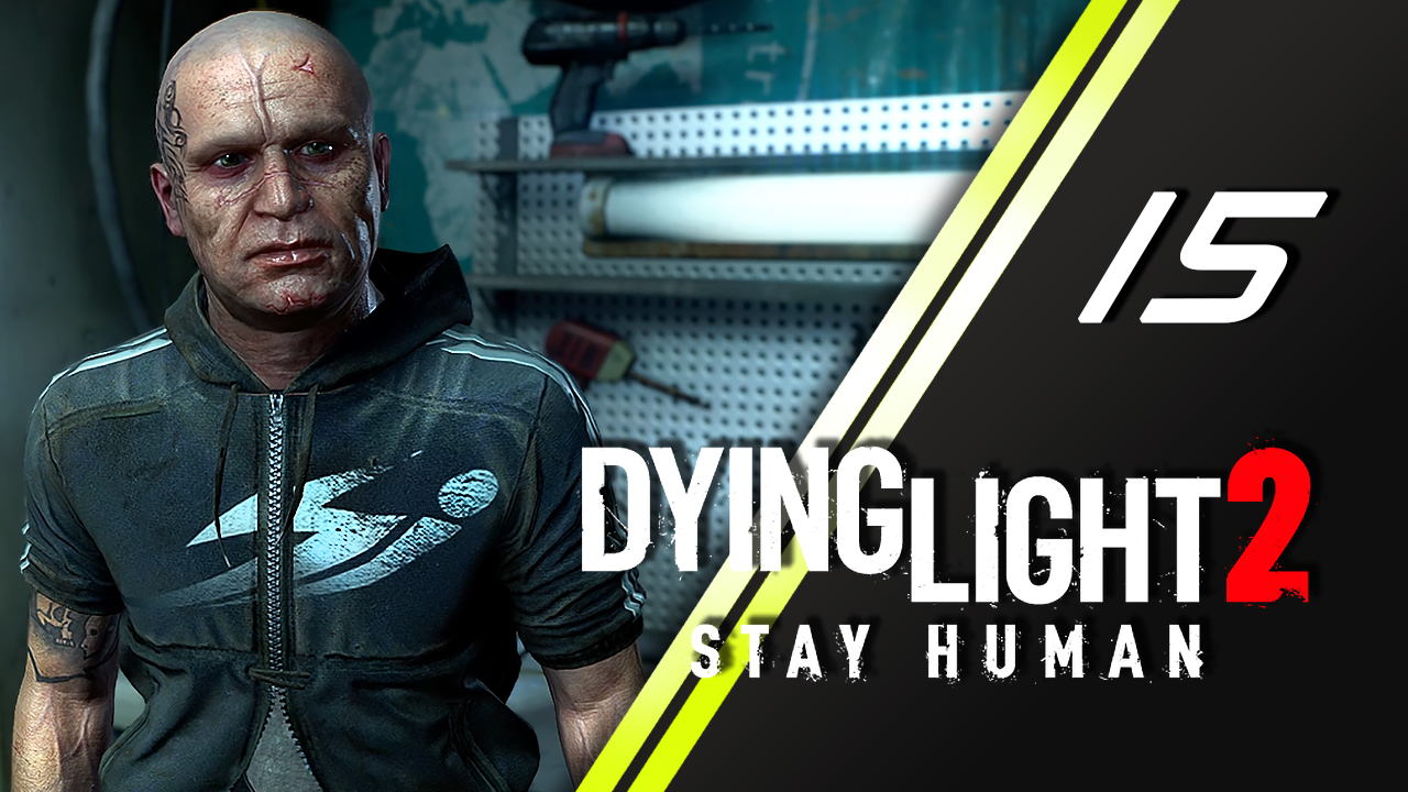 Dying Light 2 Stay Human | 15