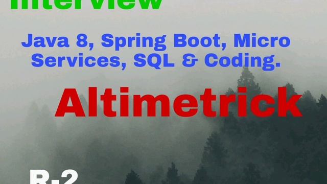 Selected|| Java|| Virtual Interview Altimetrick R-2 ||Java Spring boot, microservice Interview смотреть онлайн
