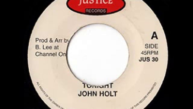 JOHN HOLT - Tonight (Justice records) смотреть онлайн